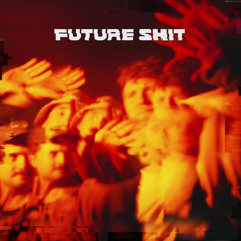 Future Shit