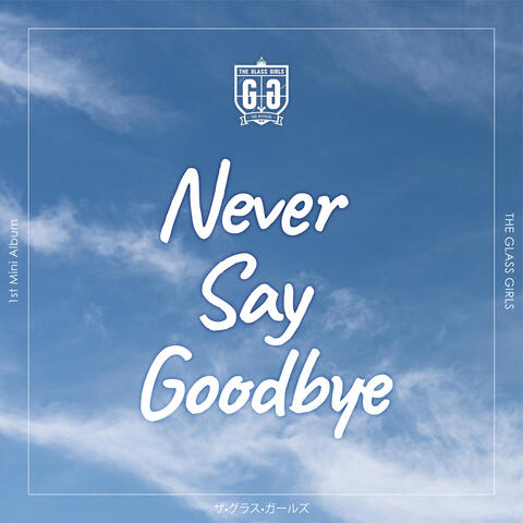 Never Say Goodbye 1st Mini Album