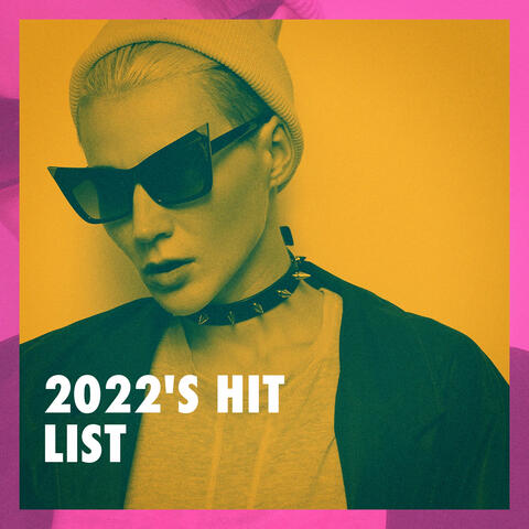 2022's Hit List