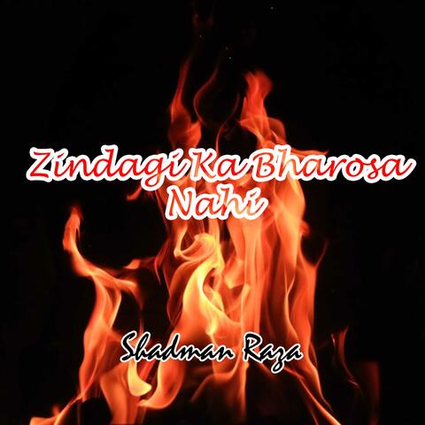 Zindagi Ka Bharosa Nahi
