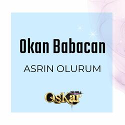 Asrın Olurum