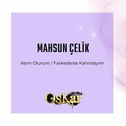 Asrın Olurum / Farkederse Kahrolayım