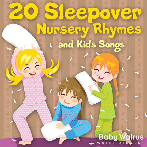 20 Sleepover Nursery Rhymes And Kids Songs