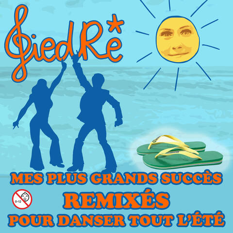 Mes plus grands succès remixés pour danser tout l'été