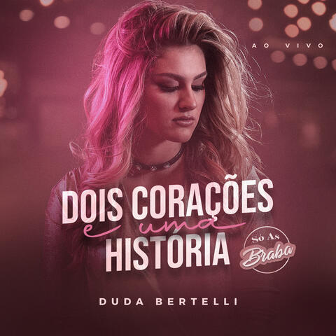Dois Corações e Uma História