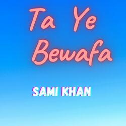 Ta ye Bewafa