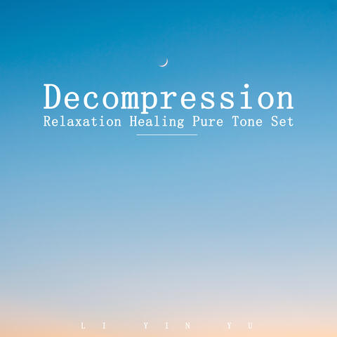 Decompression Relaxation Healing Pure Tone Set