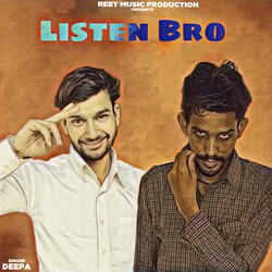 Listen Bro