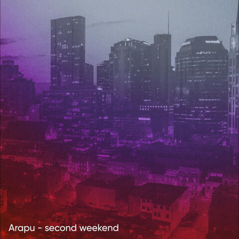 Second Weekend