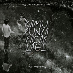 Kamu Punya Pacar Lagi