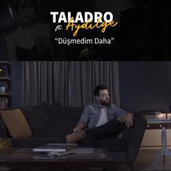 Düşmedim Daha