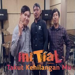 Takut Kehilanganmu