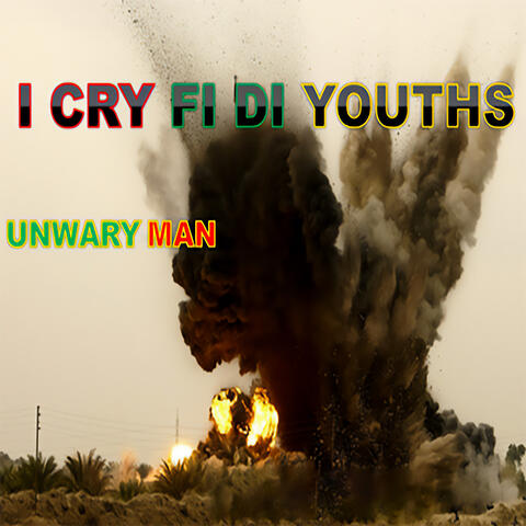 I Cry Fi DI Youths