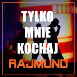 Tylko Mnie Kochaj