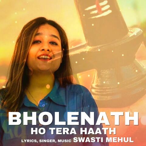 Bholenath Ho Tera Haath