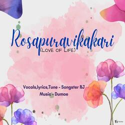 ROSAPURAVIKAKARI (Love of Life)