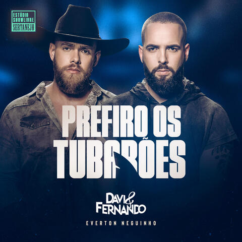Prefiro os Tubarões (Estúdio Showlivre Sertanejo)