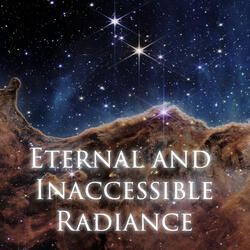 Eternal and Inaccessible Radiance