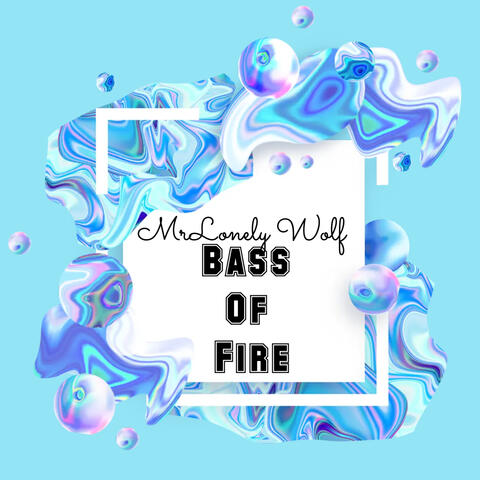 Bass Of Fire