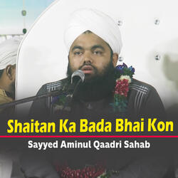 Shaitan Ka Bada Bhai Kon