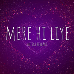 Mere Hi Liye