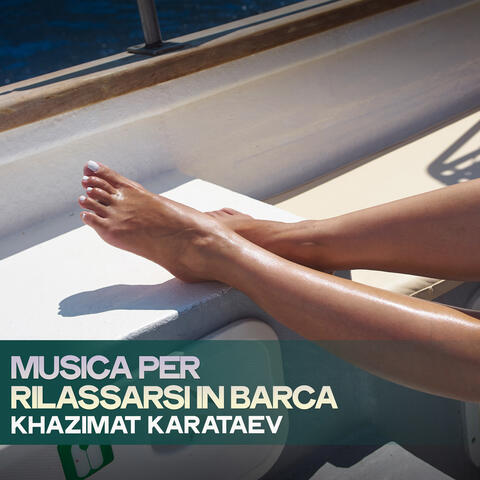 Musica Per Rilassarsi In Barca