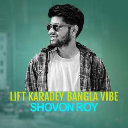 Lift Karadey Bangla Vibe