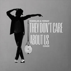 They Don't Care About Us