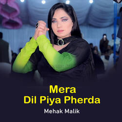 Mera Dil Piya Pherda