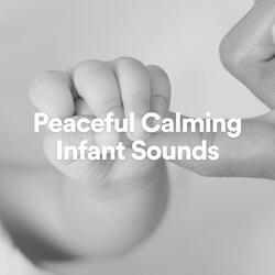 Peaceful Calming Infant Sounds, Pt. 11