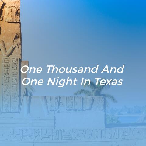 One Thousand and One Nights in Texas