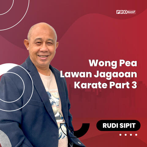 Wong Pea Lawan Jagaoan Karate, Pt. 3
