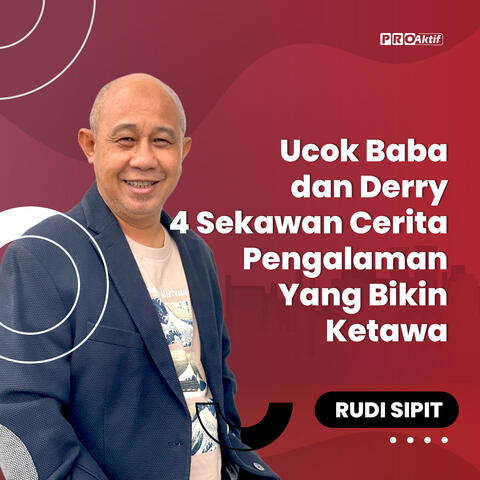 Ucok Baba dan Derry 4 Sekawan Cerita Pengalaman Yang Bikin Ketawa