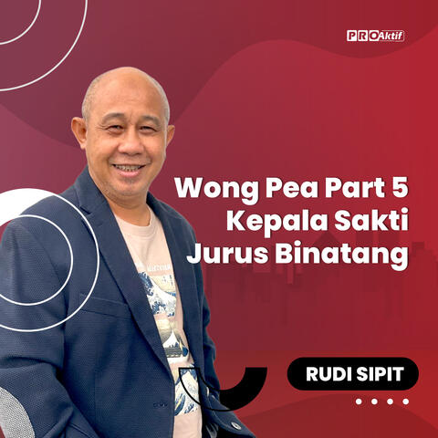 Wong Pea Kepala Sakti Jurus Binatang, Pt. 5