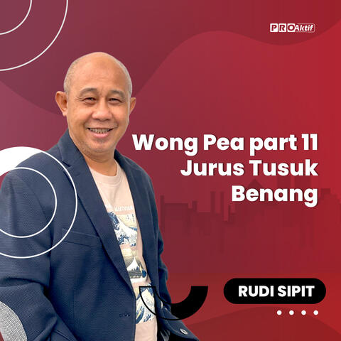 Wong Pea part 11 Jurus Tusuk Benang
