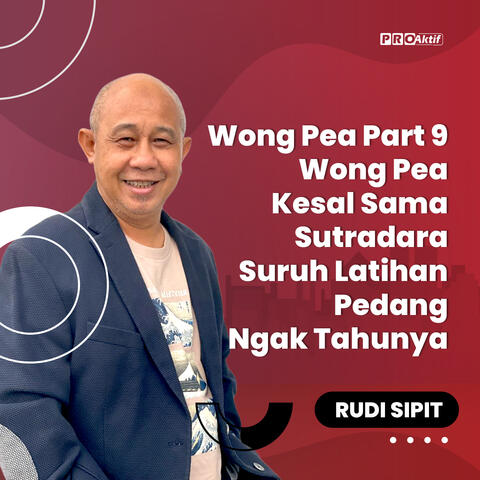 Wong Pea Part 9 Wong Pea Kesal Sama Sutradara Suruh Latihan Pedang Ngak Tahunya