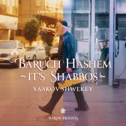 Baruch Hashem It's Shabbos
