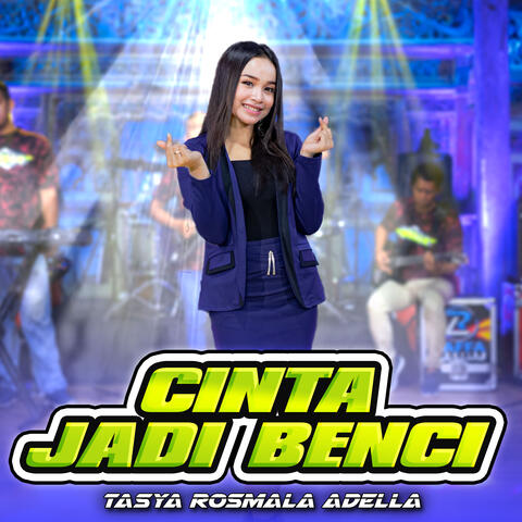 Cinta Jadi Benci