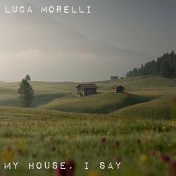 My House, I Say