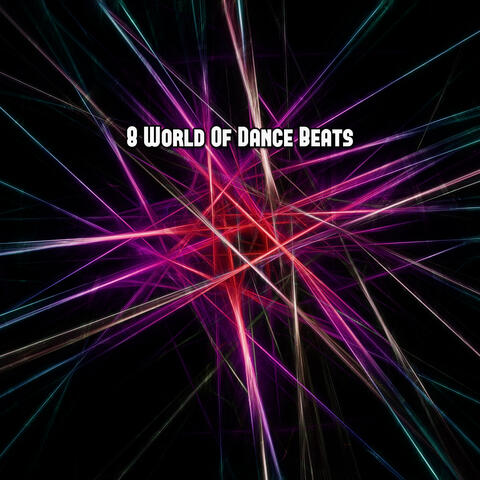 8 World Of Dance Beats