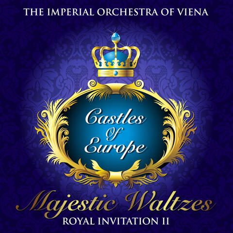 Strauss II, Tchaikovsky, Waldteufel, Verdi: Majestic Waltzes in the Castles of Europe, Vol. 2