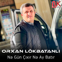 Nə Gün Çıxır Nə Ay Batır