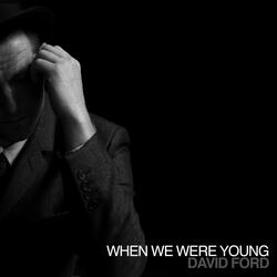When We Were Young