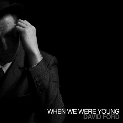 When We Were Young