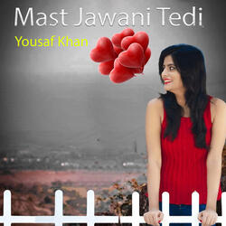 Mast Jawani Tedi