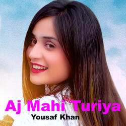 Aj Mahi Turiya
