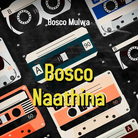 Bosco Naathina