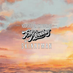 Yourself or The World?