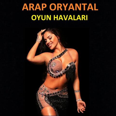 Arap Oryantal Oyun Havaları