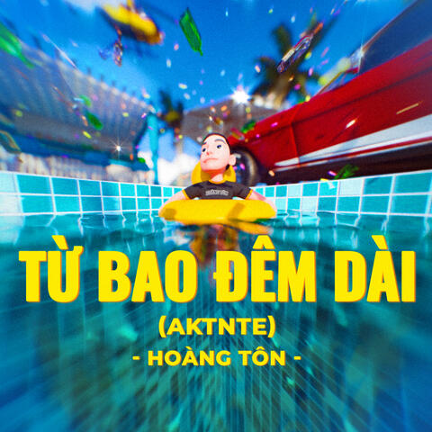 Từ Bao Đêm Dài (AKTNTE)